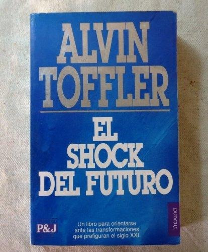 El Shock Del Futuro Alvin Toffler Ed Plaza&janés