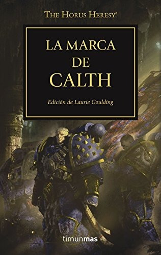 The Horus Heresy Nº 25/54 La Marca De Calth (warhammer The H