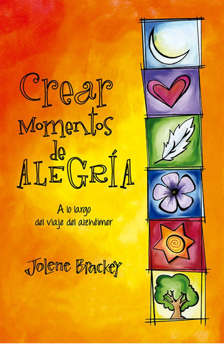 Crear Momentos De Alegría - Brackey, Jolene  - *