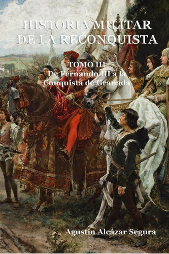 Libro: Historia Militar Reconquista. Tomo Iii: De Fern