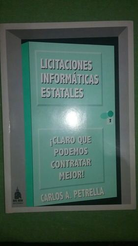 Licitaciones Informáticas Estatales . Carlos A. Petrella