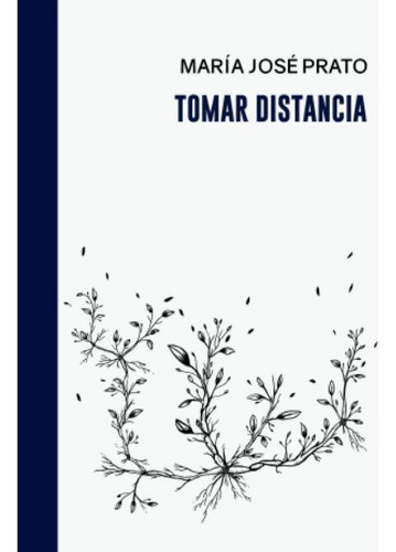 Tomar Distancia - Maria Jose Prato - Halley Ediciones