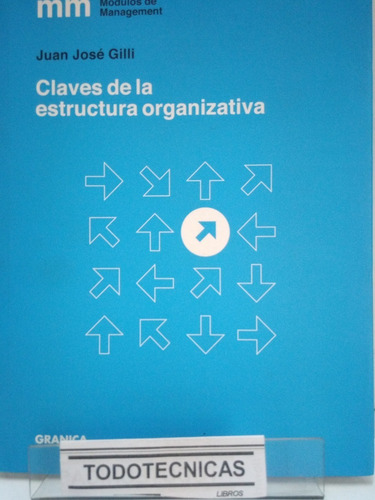 Claves De La Estructura Organizativa, De J. J. Gilli -gr-