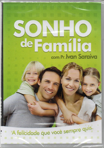 Dvd Sonho De Família - Pr. Ivan Saraiva