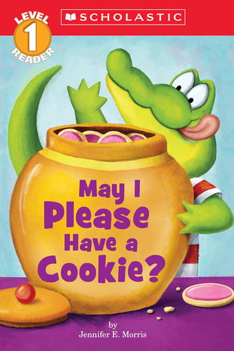 ¿puedo Tener Una Galleta? (lectores Scholastic, Nivel 1)