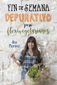 Fin De Semana Depurado Para Flexivegetarianos