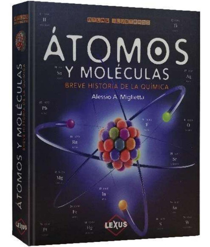 Atlas Ilustrado Átomos Y Moléculas Lexus Original