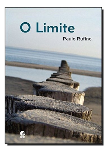 Limite  O, De Rufino, Paulo. Editora Globo Em Português