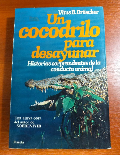 Un Cocodrilo Para Desayunar Vitus B Dröscher Planeta 1982
