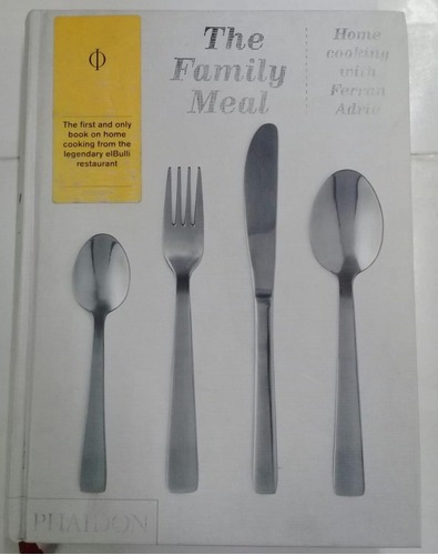 The Family Meal * Adria Ferran * Cocina Phaidon