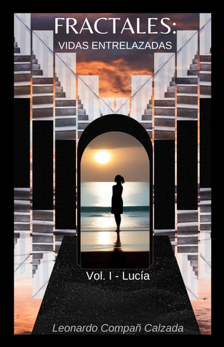 Libro: Fractales: Vidas Entrelazadas: Vol. I - Lucía (spanis