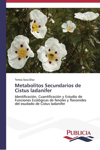 Libro: Metabolitos Secundarios De Cistus Ladanifer: Identifi