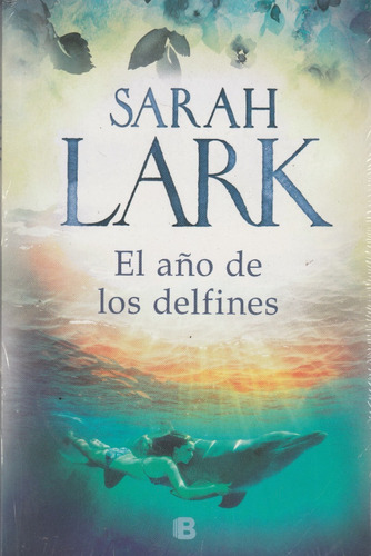 El Año De Los Delfines Sara Lark