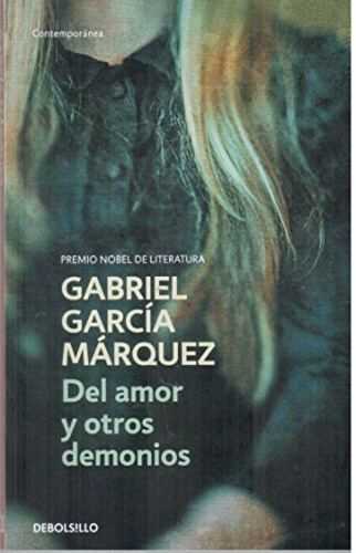 Del Amor Y Otros Demonios - Garcia Marquez Gabriel