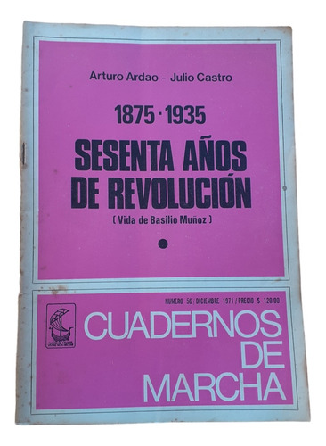 Cuadernos De Marcha - Sesenta Años De Revolución