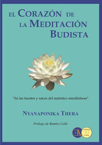 El Corazón De La Meditación Budista. Nyanaponika Thera