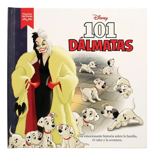 Cuento Infantil: Pequeños Lectores: Disney 101 Dalmatas