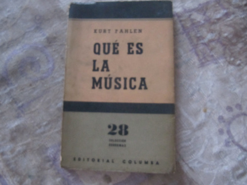 Que Es La Musica - Kurt Pahlen - Coleccion Esquemas 28