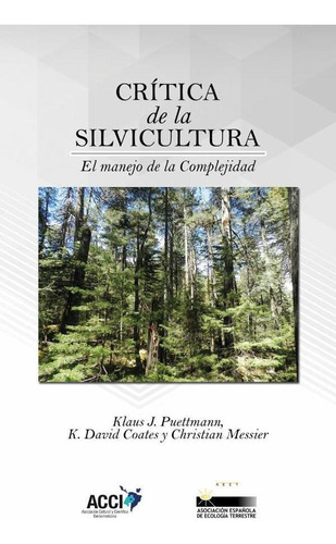 CRÍTICA DE LA SILVICULTURA, de CRISTÓBAL G. AGUIRRE-CALDERÓN. Editorial GRUPO EDITOR VISIÓN NET, tapa blanda en español