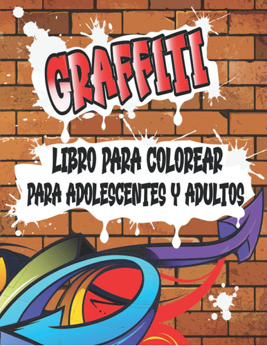 Libro: Graffiti Libro Para Colorear Para Adolescentes Y Adul