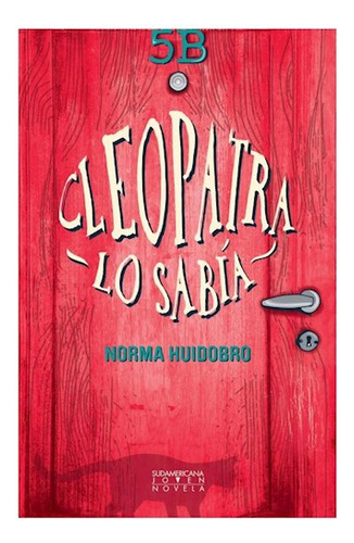 Libro Cleopatra Lo Sabia (sudamericana Joven) De Huidobro No