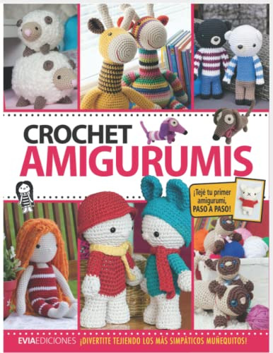 Crochet Amigurumis: Divertite Tejiendo Los Mas Simpaticos Mu