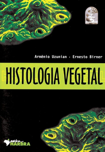 Histologia Vegetal: Histologia Vegetal, De Birner/ Uzunian. Editora Harbra, Capa Mole, Edição 1 Em Português, 2000