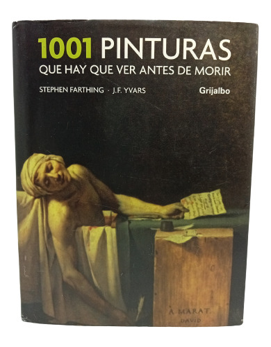 1001 Pinturas Que Hay Que Ver Antes De Morir - Grijalbo 