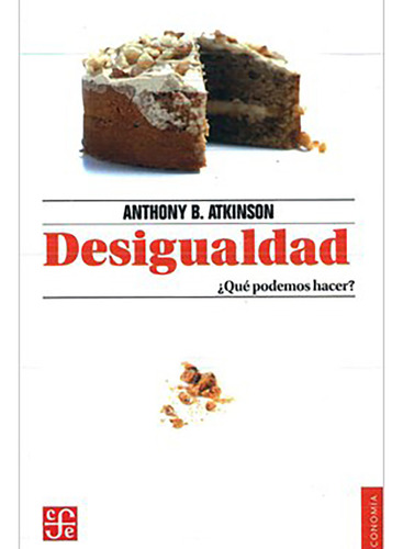 Desigualdad - Atkinson - Fondo De Cultura Economica - #d