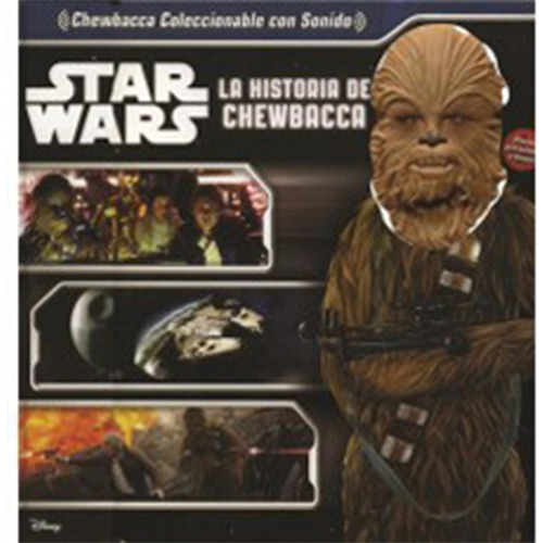 Star Wars. La Historia De Chewbacca