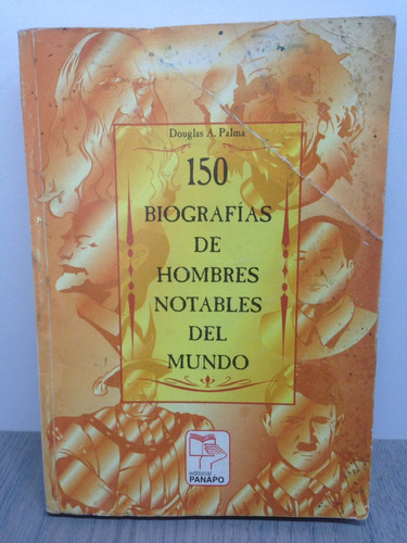 150 Biografías De Hombres Notables Del Mundo Douglas Palma