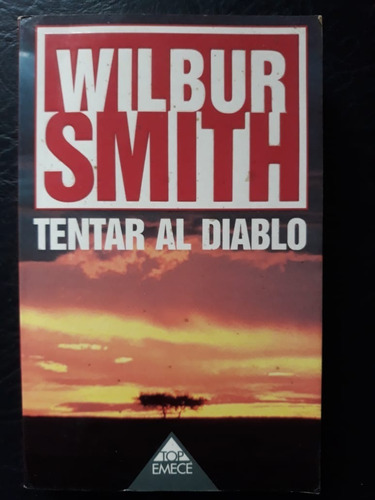 Tentar Al Diablo Wilbur Smith Emece