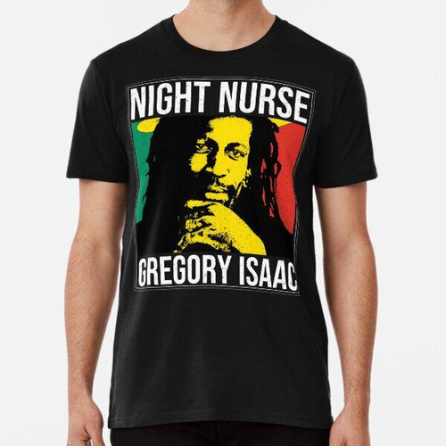 Remera Enfermera Nocturna - Gregory Isaac Algodon Premium