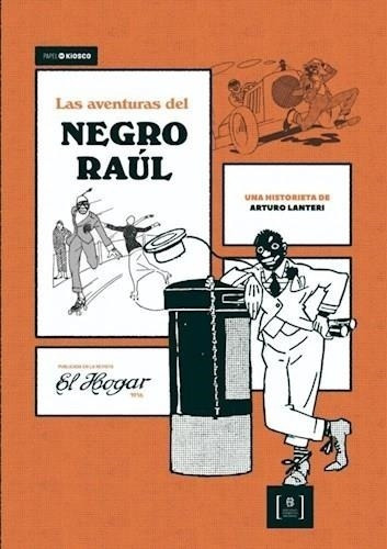 Aventuras Del Negro Raul, Las - Lanteri, Arturo