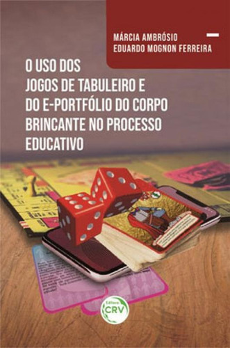 O Uso Dos Jogos De Tabuleiro E Do E-portfólio Do Corpo Brin, De Ambrósio, Márcia. Editora Crv, Capa Mole Em Português