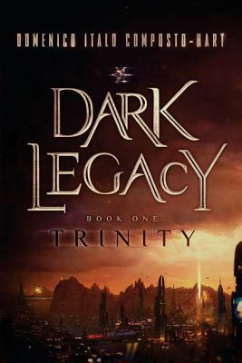 Libro Dark Legacy: Book I - Trinity - Composto-hart, Dome...