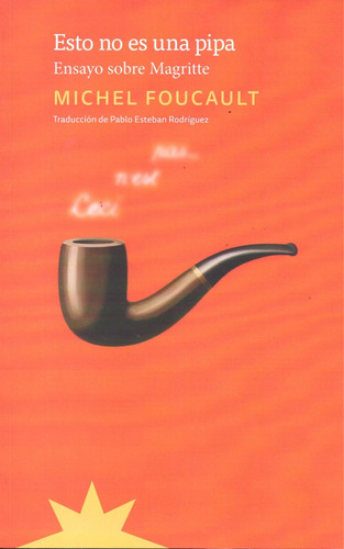 Esto No Es Una Pipa (nueva Edición): Ensayo Sobre Magritte, De Michel Foucault. Editorial Eterna Cadencia, Tapa Blanda, Edición 1 En Español