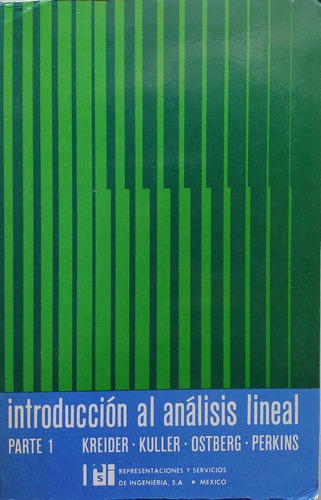 Introducción Al Análisis Lineal ,tomo 1 .