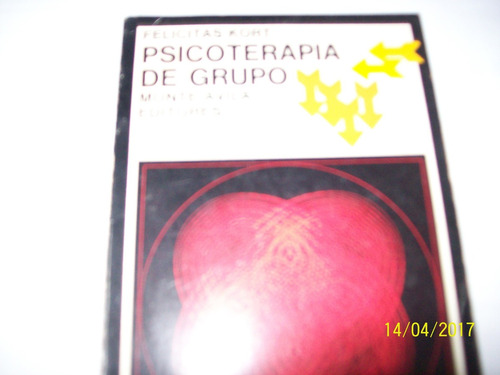 Felícitas Kort. Psicoterapia De Grupo