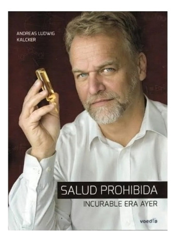 Salud Prohibida. Incurable Era Ayer - Kalcker. 