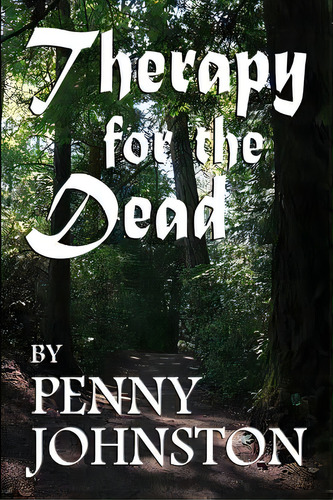 Therapy For The Dead, De Johnston, Penny. Editorial Lightning Source Inc, Tapa Blanda En Inglés