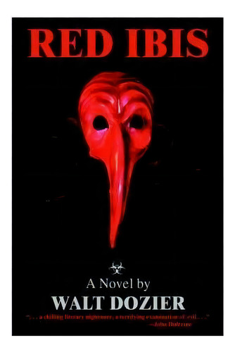 Red Ibis, De Walt Dozier. Editorial Authorhouse, Tapa Blanda En Inglés
