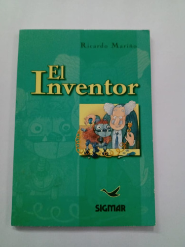 El Inventor - Ricardo Mariño - Sigmar 