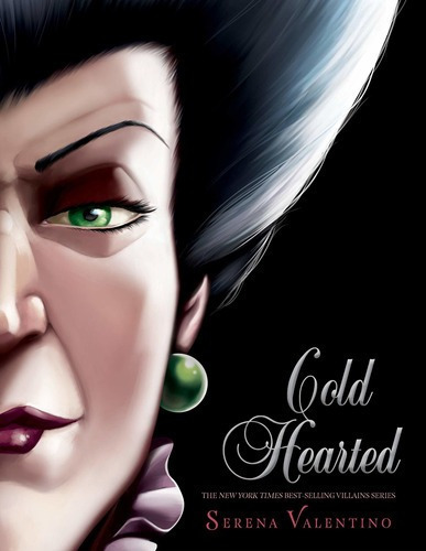 Cold Hearted (villains) - Serena Valentino, de Serena Valentino. Editorial Disney-Hyperion en inglés