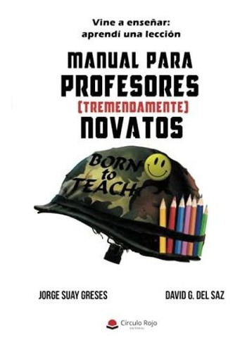 Manual Para Profesores (tremendamente) Novatos