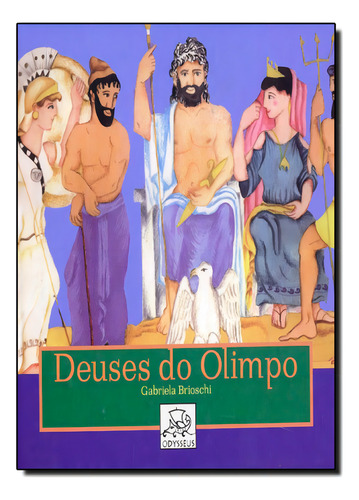 Deuses do Olympo, de Gabriela Brioschi. Editora ODYSSEUS, capa mole em português