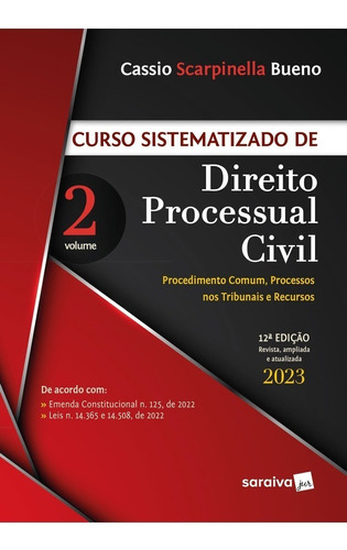 Curso Sistematizado De Direito Processual Civil - Vol. 2 - 12ª Edição 2023, De Cassio Scarpinella Bueno. Editora Saraiva Jurídicos, Capa Mole, Edição 12ª 2023 Em Português, 2023