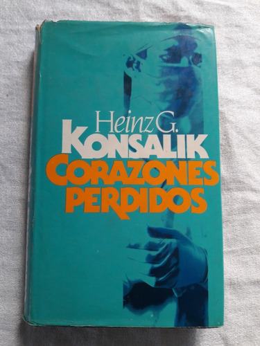 Corazones Perdidos - Heinz G. Konsalik - Circulo De Lectores