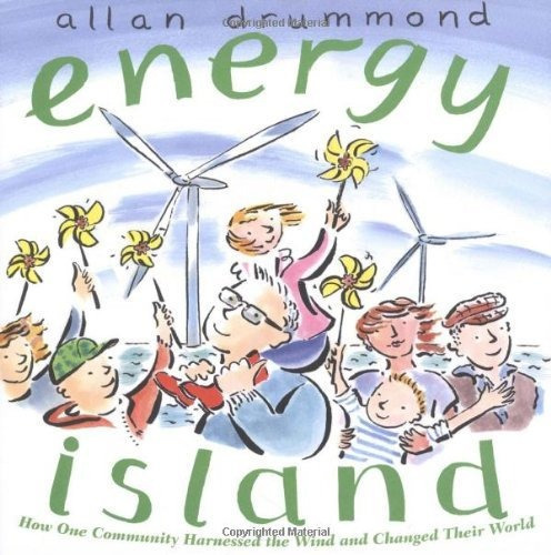 Energy Island : How One Community Harnessed The Wind And Changed Their World, De Allan Drummond. Editorial Farrar, Straus And Giroux (byr), Tapa Dura En Inglés