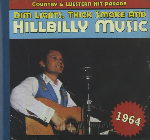 Cd: Dim Lights, Thick Smoke Y Hillbilly Música: Country & We